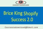 Brice King – Shopify Success 2.0 