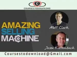 Matt Clark & Jason Katzenback – Amazing Selling Machine 11 