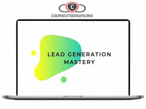 Eric Preston & Yashu Sharma - Lead Generation Mastery Download