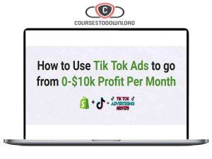TikTok Mastery - How to Use Tik Tok Ads to go from 0-$10k Profit Per Month Download