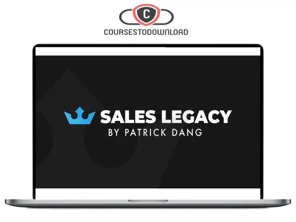 Patrick Dang - Sales Legacy Masterclass With Bonuses Download