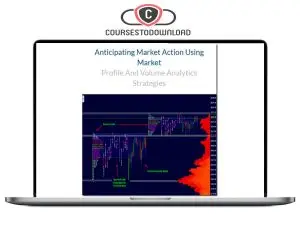 Wyckoff Analytics – Anticipating Market Action Using Market Profile And Volume Analytics Strategies Download