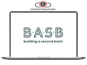 Tiago Forte – Building A Second Brain Foundation Download