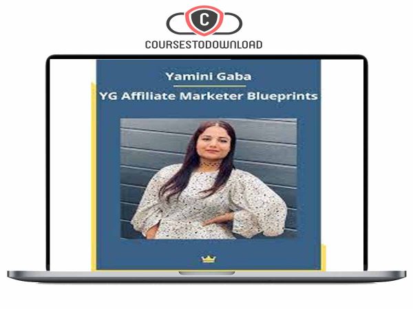 Yamini Gaba - YG Affiliate Marketer Blueprints