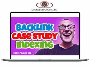 Backlink Indexing With Chris Palmer - SEO Course