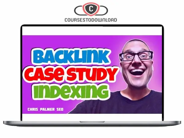 Backlink Indexing With Chris Palmer - SEO Course
