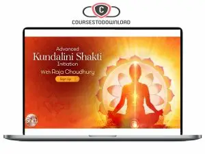 Raja Choudhury - Kundalini Advanced Shakti Initiation Download