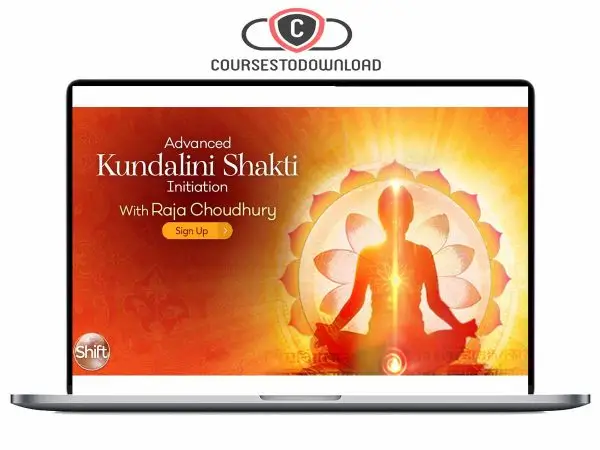 Raja Choudhury - Kundalini Advanced Shakti Initiation Download