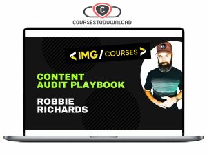 robbie richards content audit - Robbie Richards - Content Audit Playbook