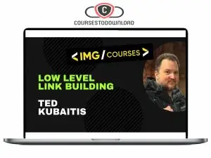 Ted Kubaitis - Low Level Link Building
