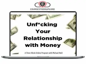 Michael Neill – Unf.cking Your Relationship with Money Download