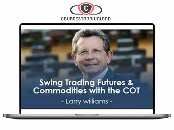 larry williams swing trading - Larry Williams - Swing Trading Futures & Commodities with the COT