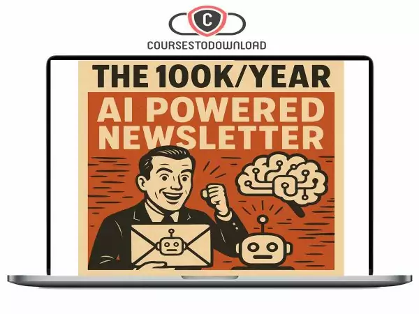 Ben Adkins – The 100k per year AI Powered Newsletter Download