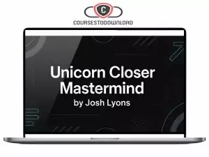 Josh Lyons – Unicorn Closer Mastermind (Completed Version) Download