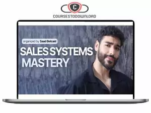 Saad Belcaid - Sales Systems Mastery Download