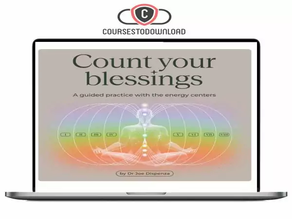 Dr. Joe Dispenza – Count Your Blessings